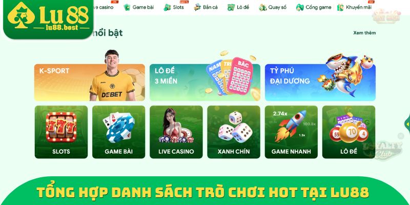Tổng hợp danh sách trò chơi hot tại LU88